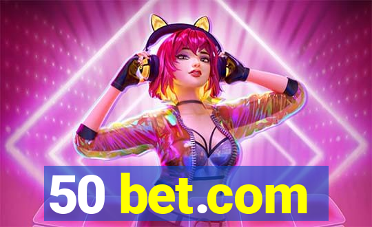 50 bet.com